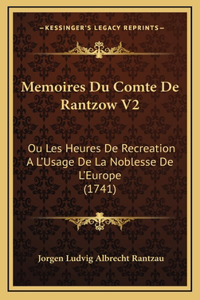 Memoires Du Comte De Rantzow V2