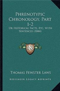 Phrenotypic Chronology, Part 1-2