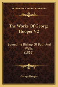 Works Of George Hooper V2