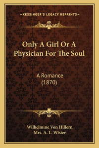 Only A Girl Or A Physician For The Soul