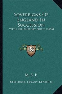 Sovereigns Of England In Succession