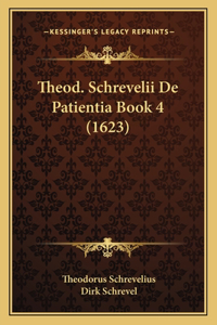 Theod. Schrevelii De Patientia Book 4 (1623)