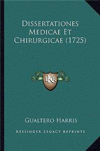 Dissertationes Medicae Et Chirurgicae (1725)