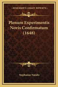 Plenum Experimentis Novis Confirmatum (1648)