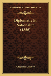 Diplomatie Et Nationalite (1856)