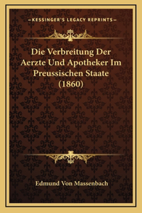 Die Verbreitung Der Aerzte Und Apotheker Im Preussischen Staate (1860)