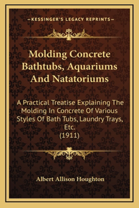 Molding Concrete Bathtubs, Aquariums And Natatoriums