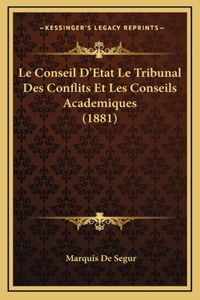Le Conseil D'Etat Le Tribunal Des Conflits Et Les Conseils Academiques (1881)