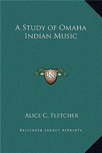 A Study of Omaha Indian Music