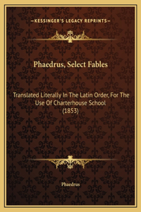 Phaedrus, Select Fables