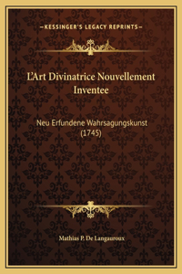 L'Art Divinatrice Nouvellement Inventee