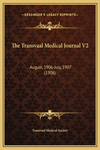 The Transvaal Medical Journal V2