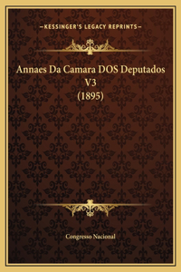 Annaes Da Camara DOS Deputados V3 (1895)