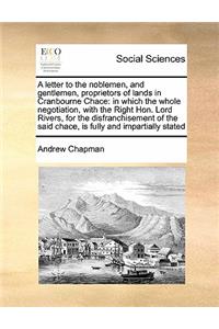 A letter to the noblemen, and gentlemen, proprietors of lands in Cranbourne Chace
