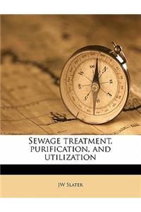 Sewage Treatment, Purification, and Utilization