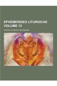 Ephemerides Liturgicae Volume 13