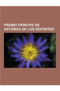 Premio Principe de Asturias de Los Deportes: Lance Armstrong, Miguel Indurain, Rafael Nadal, Fernando Alonso, Steffi Graf, Arantxa Sanchez Vicario, Se