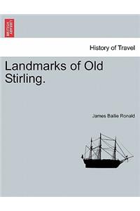 Landmarks of Old Stirling.