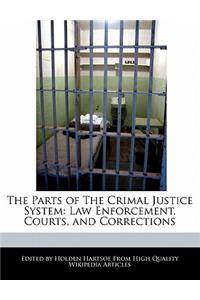 The Parts of the Crimal Justice System