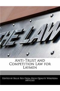 Anti-Trust and Competition Law for Laymen