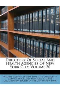 Directory of Social and Health Agencies of New York City, Volume 30