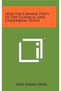 Selected Chinese Texts in the Classical and Colloquial Styles