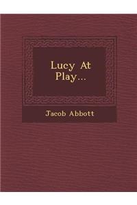 Lucy at Play...