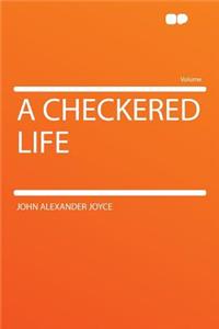 A Checkered Life