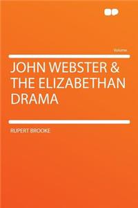 John Webster & the Elizabethan Drama
