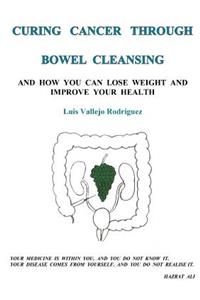 Curing Cancer Through Bowel Cleansing