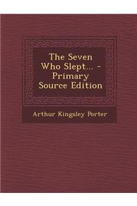 The Seven Who Slept... - Primary Source Edition
