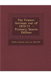 The Franco-German War of 1870-71