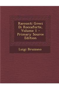 Racconti Greci Di Roccaforte, Volume 1