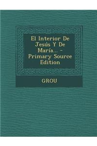 El Interior De Jesús Y De María...