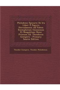 Philodemi Epicurei de IRA Liber