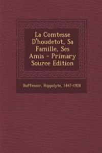 La Comtesse D'houdetot, Sa Famille, Ses Amis