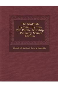 The Scottish Hymnal: Hymns for Public Worship