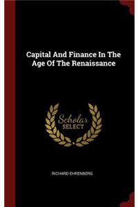 Capital and Finance in the Age of the Renaissance