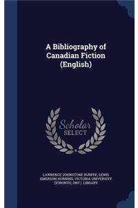 A Bibliography of Canadian Fiction (English)