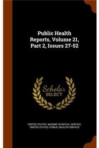 Public Health Reports, Volume 21, Part 2, Issues 27-52