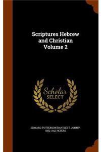 Scriptures Hebrew and Christian Volume 2