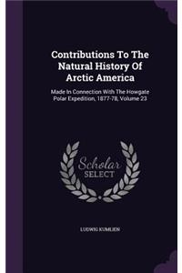 Contributions To The Natural History Of Arctic America