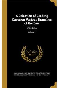 A Selection of Leading Cases on Various Branches of the Law