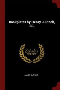 Bookplates by Henry J. Stock, B.L