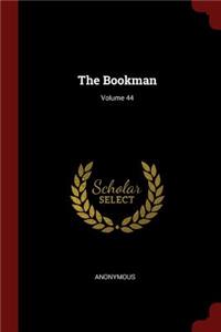 The Bookman; Volume 44