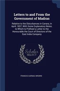 Letters to and From the Government of Madras
