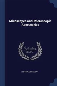 Micoscopes and Microscopic Accessories