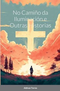 No Camiño da Iluminación e Outras Historias