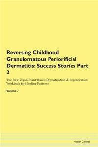Reversing Childhood Granulomatous Perior