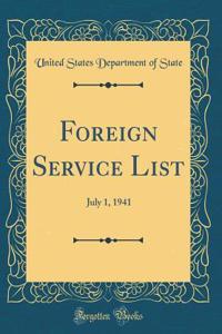 Foreign Service List: July 1, 1941 (Classic Reprint)